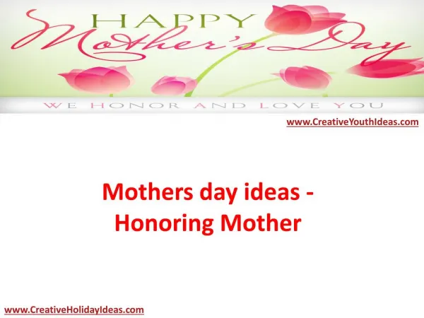 Mothers day ideas - Honoring Mother