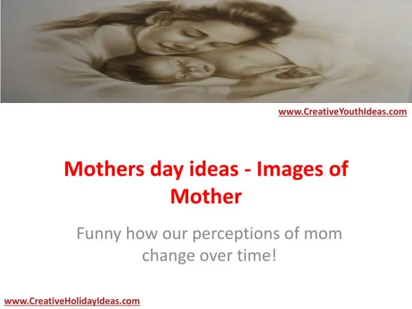 Mothers day ideas - Images of Mother