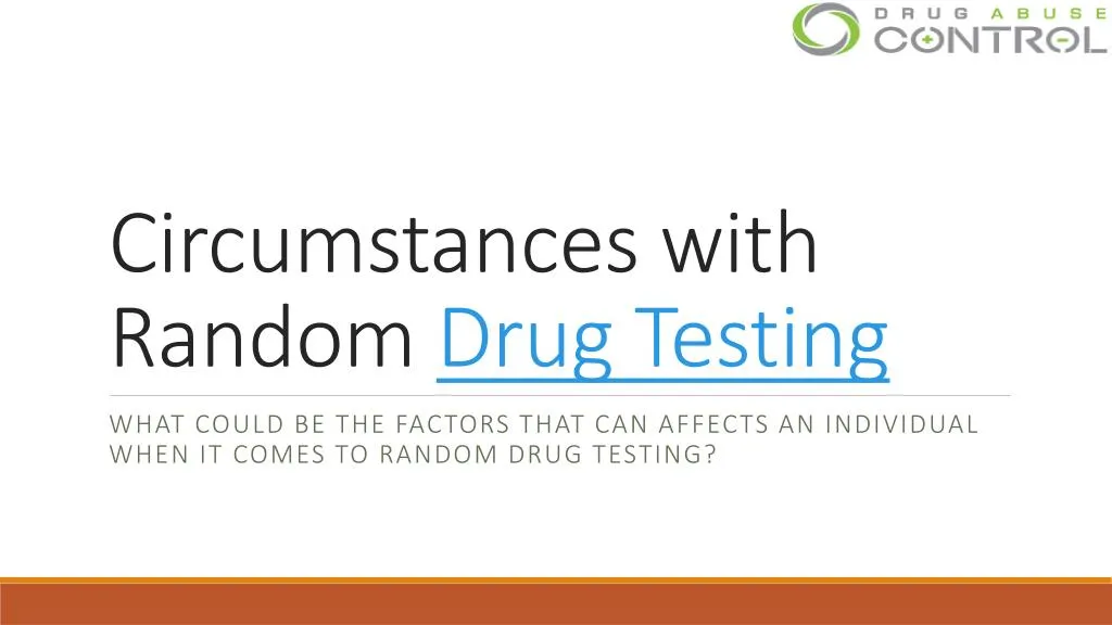circumstances with random drug testing