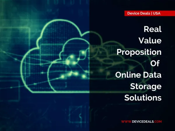 Real Value Proposition of Online Data Storage Solutions