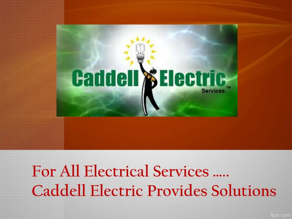 for all electrical services caddell electric provides solutions