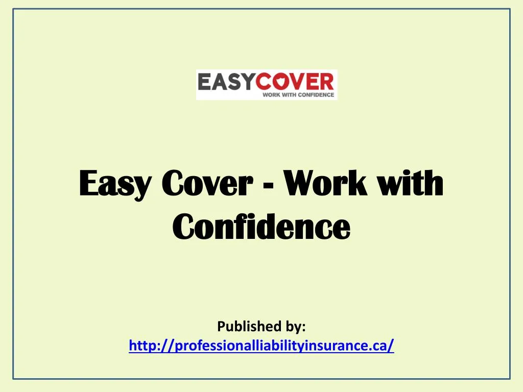 easy cover work with confidence