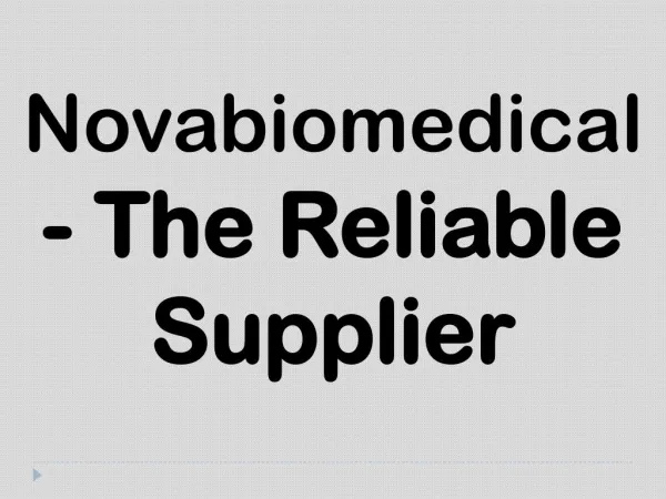 Novabiomedical- The Reliable Supplier