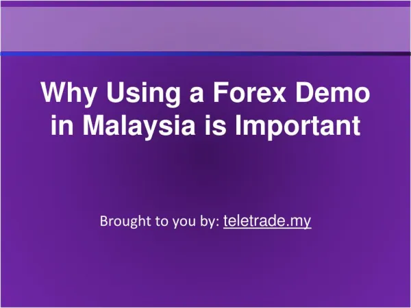 Why Using a Forex Demo in Malaysia is Important