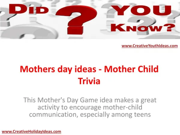 Mothers day ideas - Mother Child Trivia