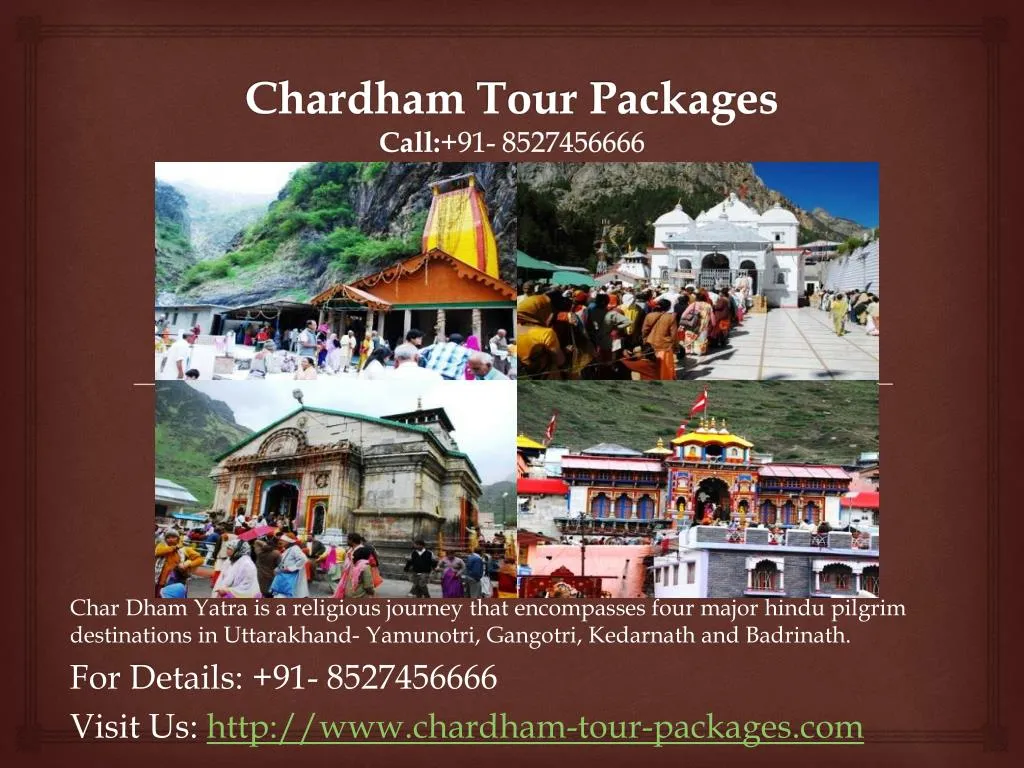 chardham tour packages call 91 8527456666