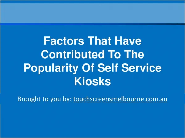 Factors That Have Contributed To The Popularity Of Self Serv