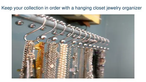 Keep your collection in order with a hanging closet jewelry
