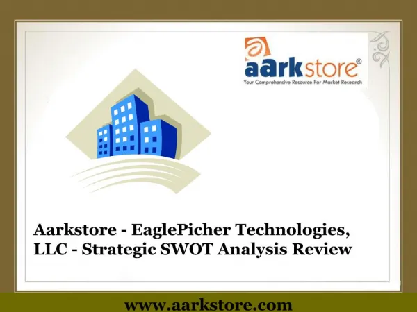 Aarkstore - EaglePicher Technologies, LLC - Strategic SWOT A