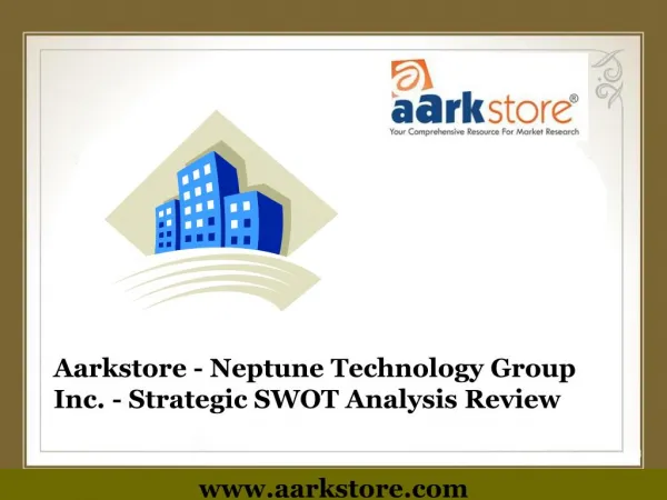 Aarkstore - Neptune Technology Group Inc. - Strategic SWOT A