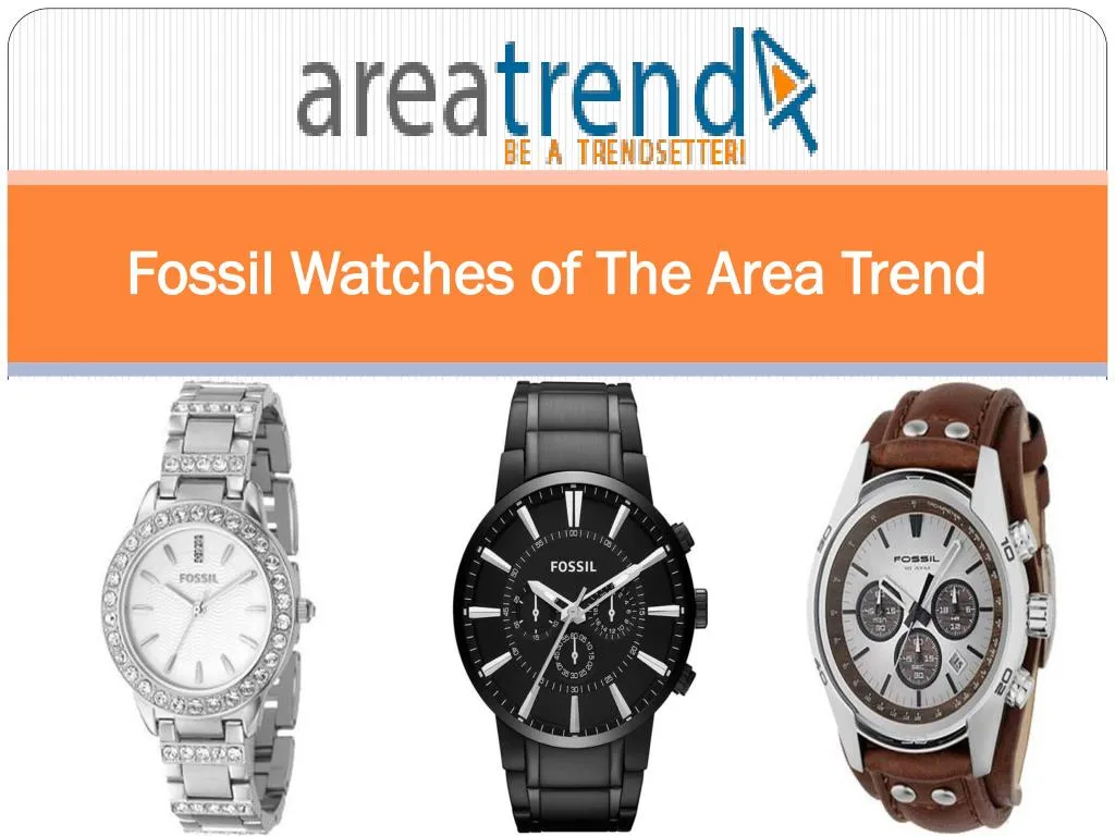 fossil watches of the area trend