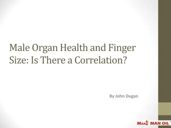 Male Organ Health and Finger Size - Is There a Correlation