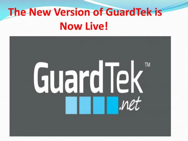 The New Version of GuardTek is Now Live!