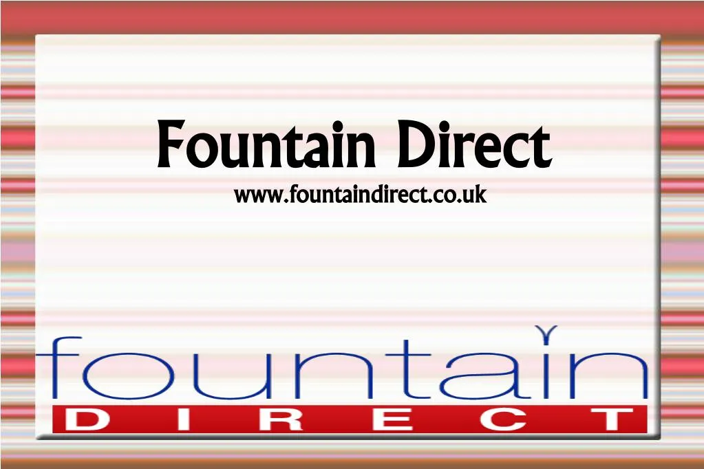 fountain direct www fountaindirect co uk