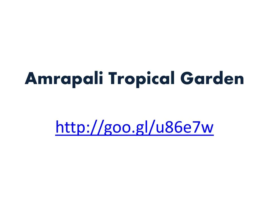 amrapali tropical garden
