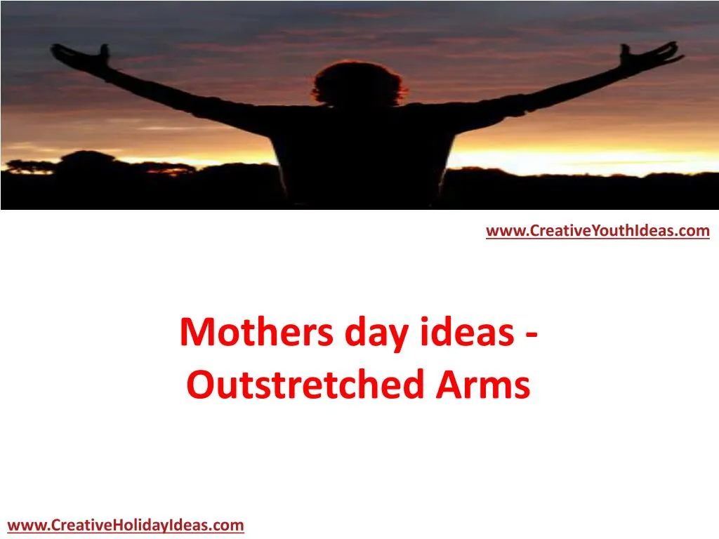 mothers day ideas outstretched arms