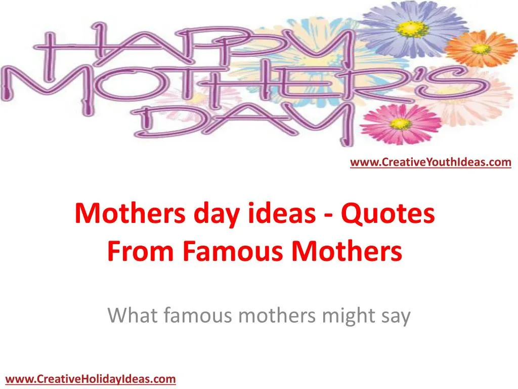 mothers day ideas quotes from famous mothers