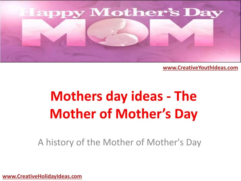 mothers day ideas the mother of mother s day
