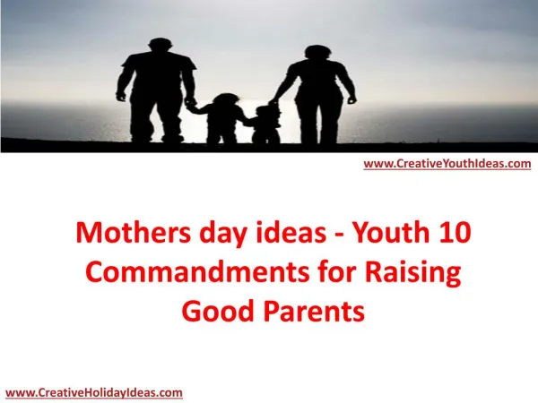 Mothers day ideas - 10 Commandments for Raising Good Parents