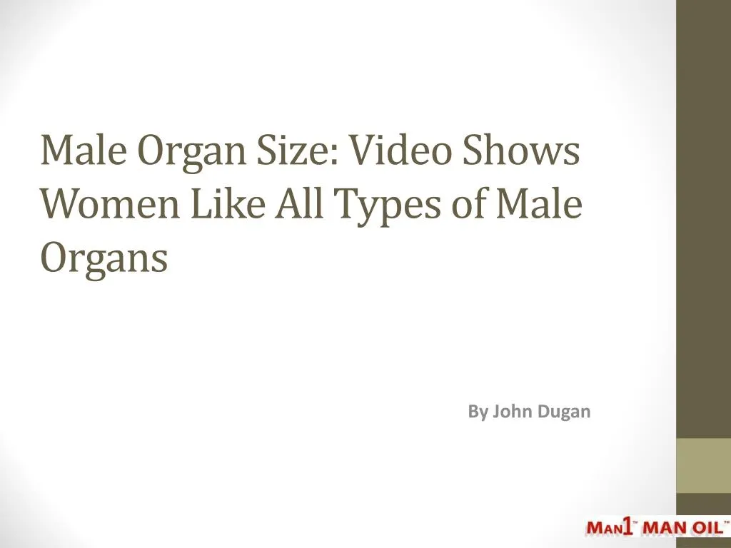 male organ size video shows women like all types of male organs