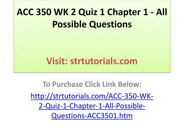 ACC 350 WK 2 Quiz 1 Chapter 1 - All Possible Questions