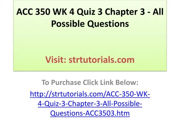 ACC 350 WK 4 Quiz 3 Chapter 3 - All Possible Questions