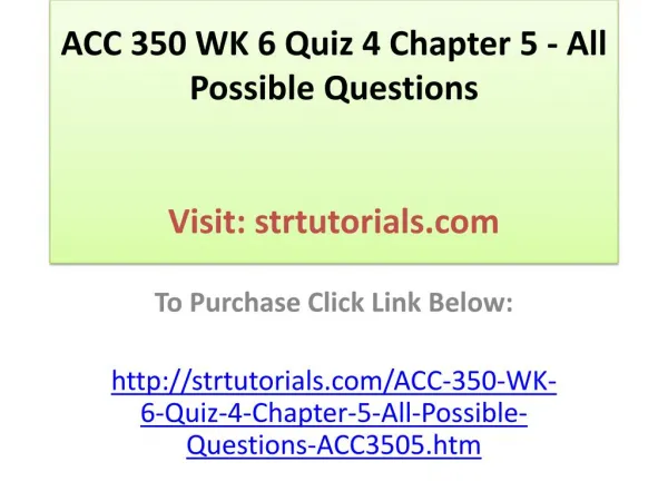 ACC 350 WK 6 Quiz 4 Chapter 5 - All Possible Questions