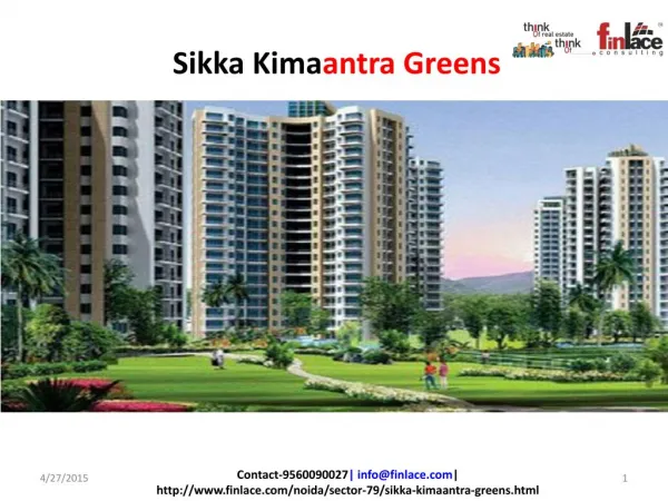 Sikka Kimantra Greens located in Sector-79 Noida, offering 3