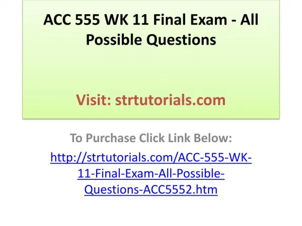 ACC 555 WK 11 Final Exam - All Possible Questions