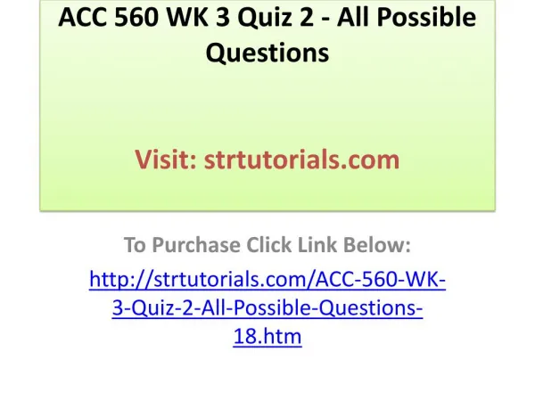 ACC 560 WK 3 Quiz 2 - All Possible Questions