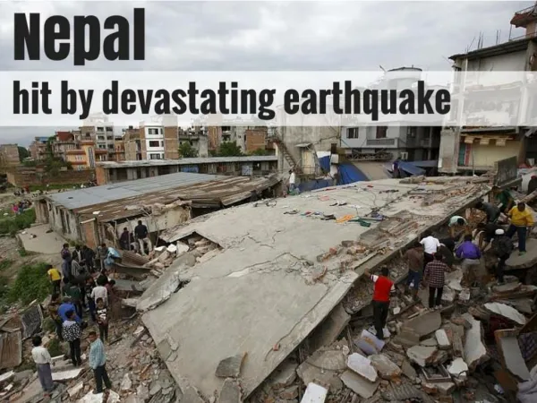 Nepal hit by devastating earthquake
