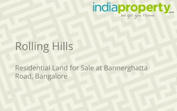 Rolling Hills - Residential Land in Bannerghatta Road - indi