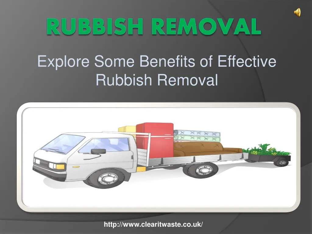 explore some benefits of effective rubbish removal