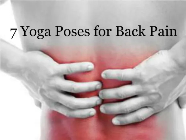 7 Various Yoga Poses for Back Pain