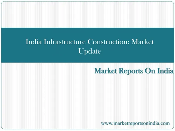 india infrastructure construction market update