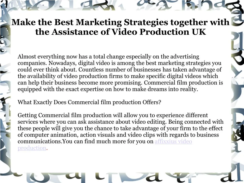 make the best marketing strategies together with the assistance of video production uk