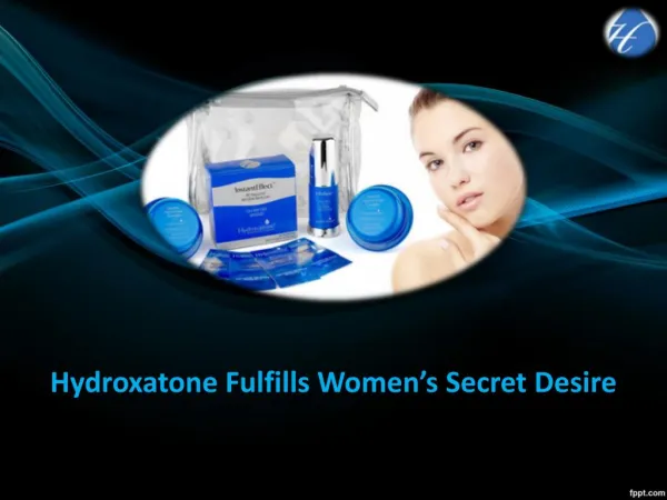 Hydroxatone Fulfills Women’s Secret Desire