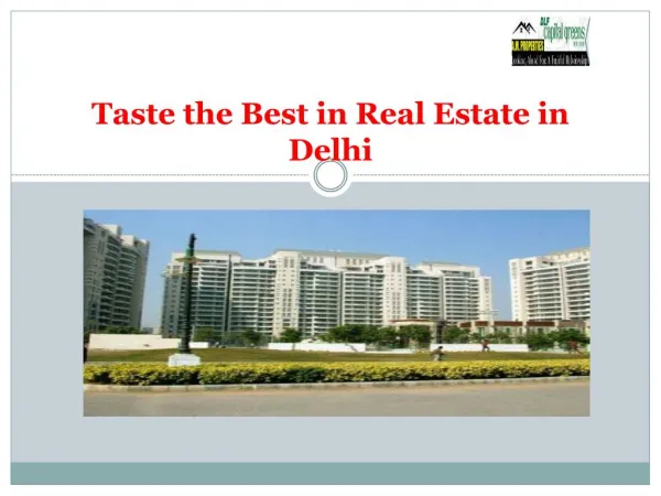 Taste the Best in Real Estate in Delhi