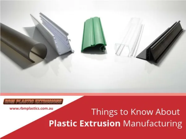 Extruded Plastics – Things to Consider!