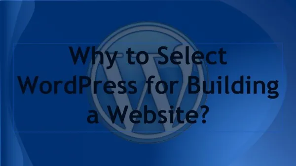 Why to Select WordPress for Building a Website?