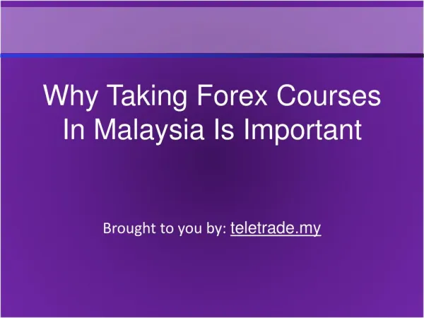 Why Taking Forex Courses In Malaysia Is Important