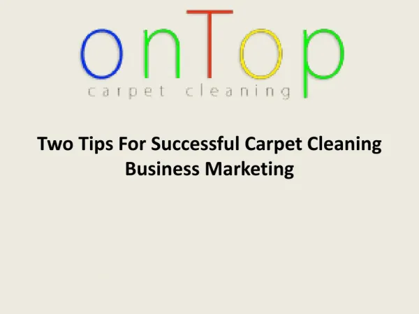 Two Tips For Successful Carpet Cleaning Business Marketing