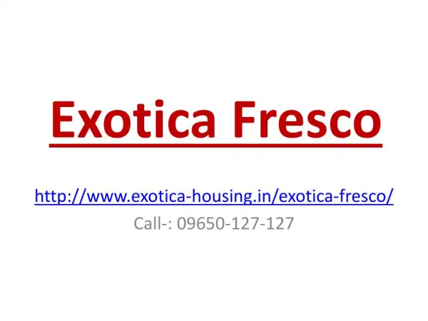 Exotica Fresco Noida Sector-137 Residential Project