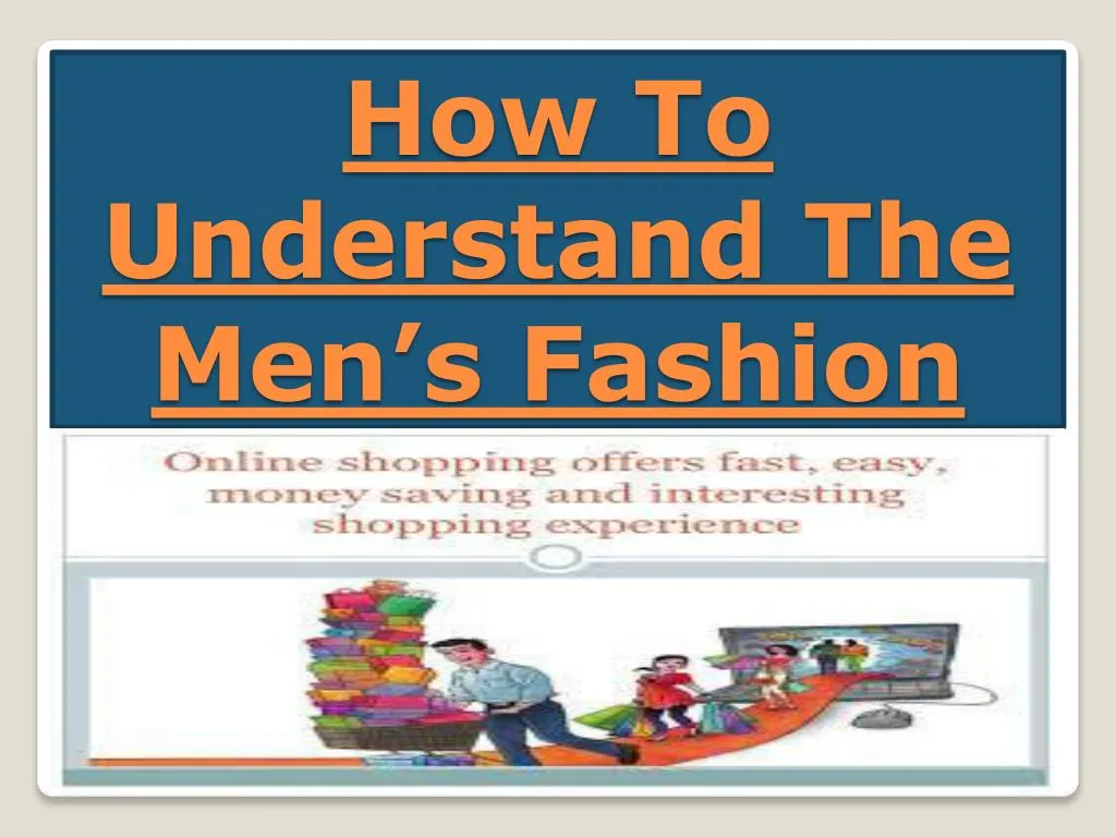 how to understand the men s fashion