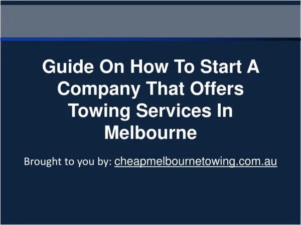 Guide On How To Start A Company That Offers Towing Services