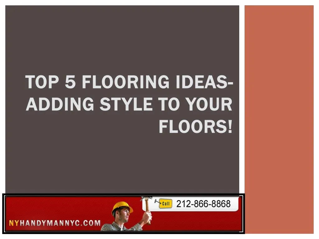 top 5 flooring ideas adding style to your floors