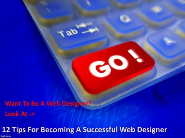 12 Tips For Becoming A Successful Web Designer