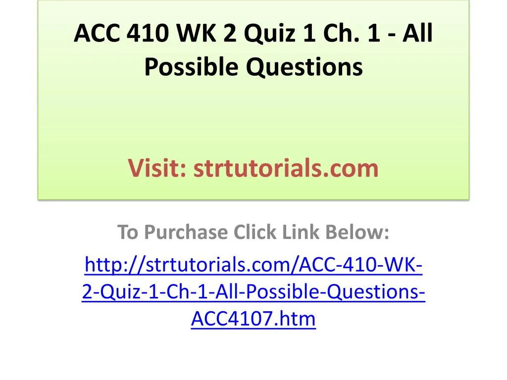 acc 410 wk 2 quiz 1 ch 1 all possible questions visit strtutorials com