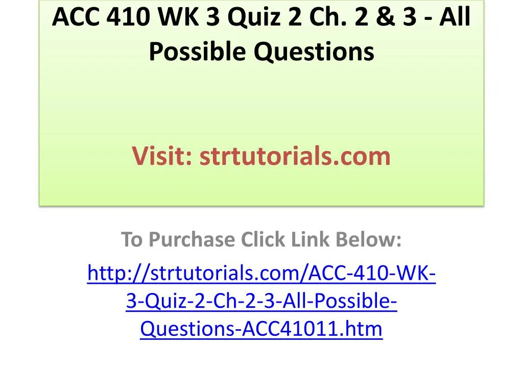 acc 410 wk 3 quiz 2 ch 2 3 all possible questions visit strtutorials com