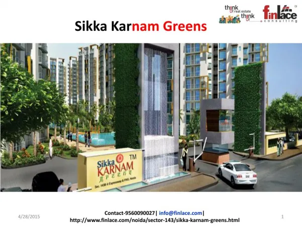 Sikka Karnam Greens compromises from 1, 2, 3 and 4 BHK flats